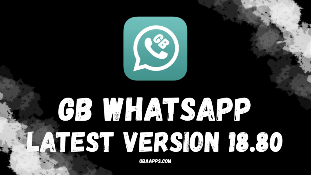 gb whatsapp latest version 18.80