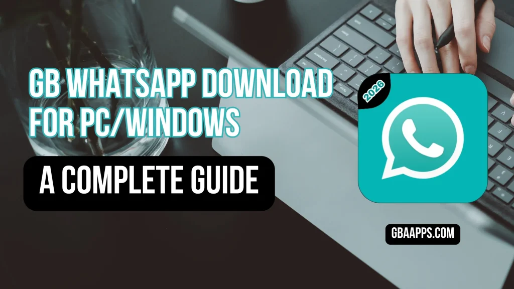 GB WhatsApp Download For PCWindows