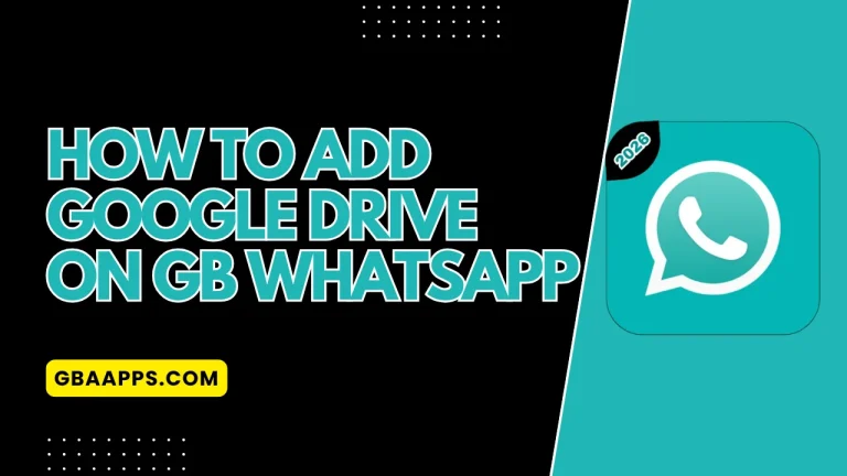 How to Add Google Drive on GB WhatsApp