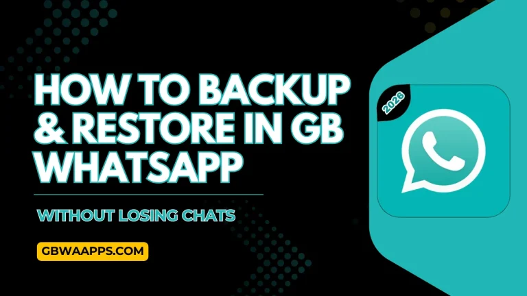 How to Backup & Restore in GB WhatsApp Without Losing Chats