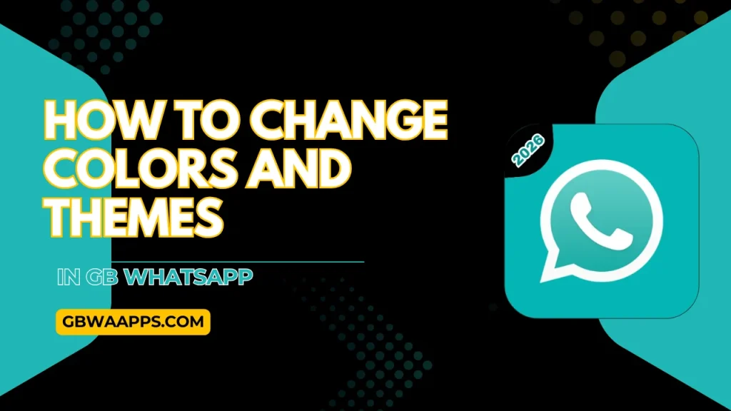 How to Change Colors and Themes in GB WhatsApp