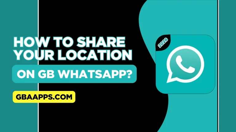 How to Share Your Location on GB WhatsApp
